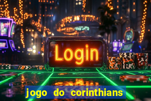 jogo do corinthians ao vivo multicanal